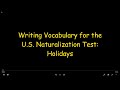 Writing Vocabulary for the U.S. Naturalization Test: Holidays