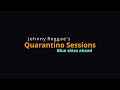 Johnny reggae rub foundation  the quarantino sessions  blue skies ahead acoustic version