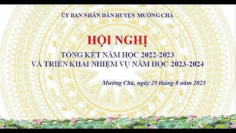 Tổng kết năm học 2022-2023 và triển khai nhiệm vụ năm học 2023-2024