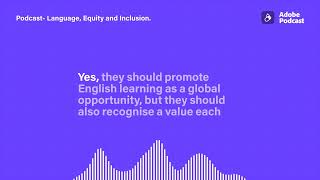 Podcast: Language, Equity and Inclusion.