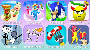 Sandwich Runner,Layer Man,Sonic Dash,Draw To Smash,Thief Puzzle,Hide Ball,Fork N Sausage