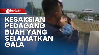 Kesaksian Pedagang Buah yang Selamatkan Gala Sesaat setelah Kecelakaan