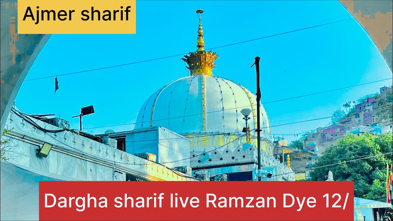 Dargha sharif Ajmer live Ramzan Dye #ajmershariflive ##khawajagaribnawaz #newvideo