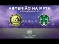 FUTEBOL AO VIVO! - Alashkert x Lori - #ArmeniãoNaMFTV