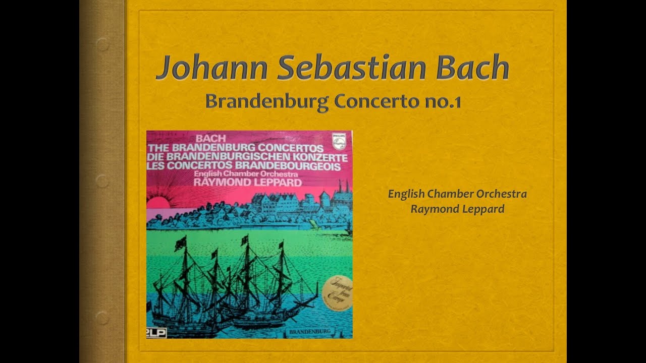 Bach, Brandenburg Concert 1, BWV 1046 - Video Score - English Chamber Orchestra, Leppard
