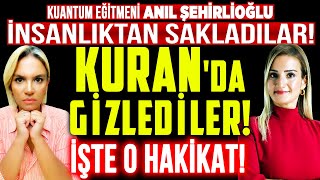 İnsanlıktan Sakladılar Kuranda Gizlediler Ruh, Kuran, Kuantum Anıl Şehirlioğlu İlkay Buharalı