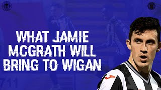 What Jamie McGrath will bring to Wigan #EFL #Latics