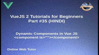 VueJs 2 Tutorial for beginners in HINDI | ENGLISH (#35) Dynamic Components in Vue Js Application