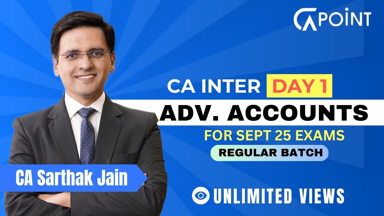 CA Inter Adv Accounts | Regular Batch Day 1 | Sept 25 Exams | CA ...