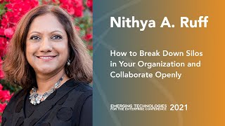 How to Break Down Silos in Your Organization and Collaborate Openly — Nithya Ruff