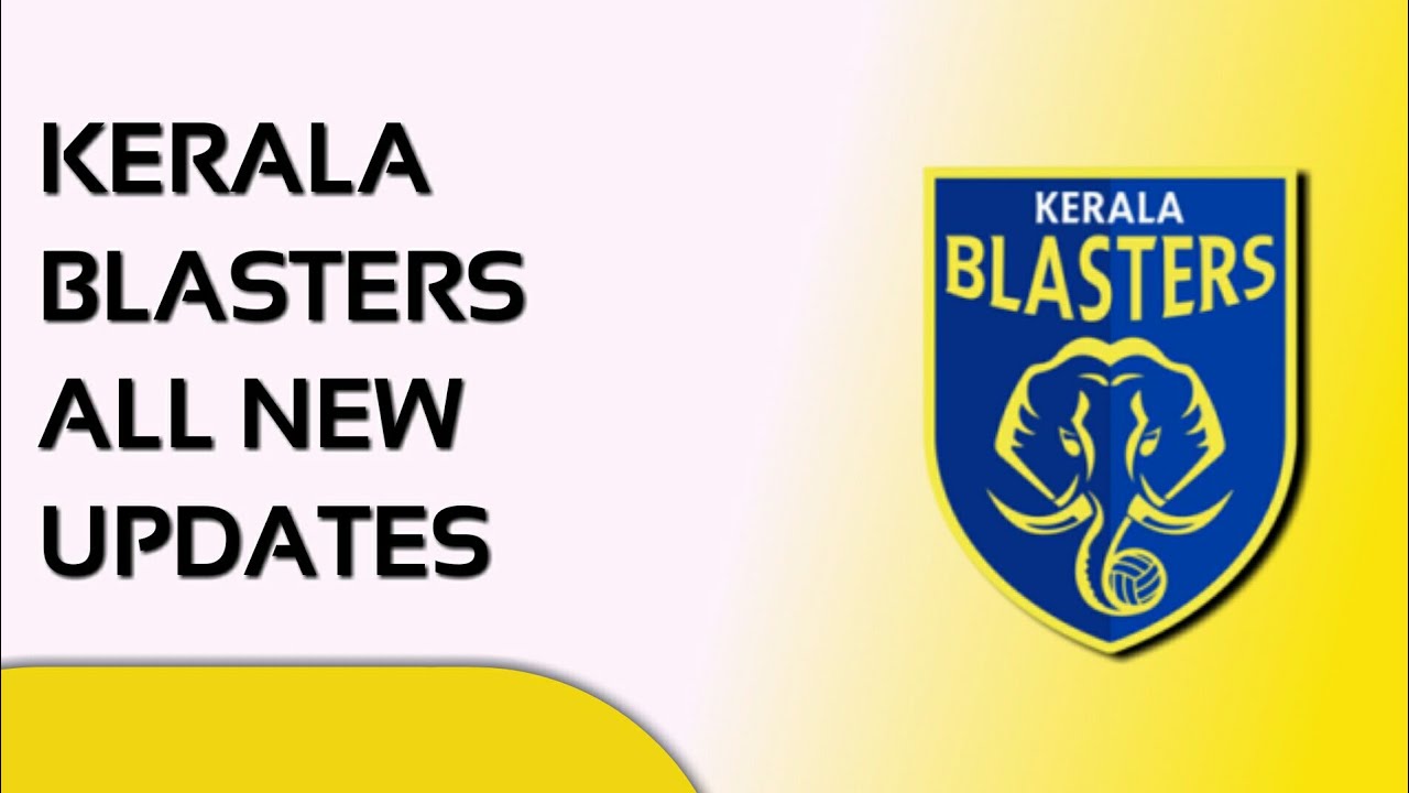 Kerala blasters transfer updates of 2019