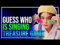 Guess Who is Singing | Treasure Edition #2