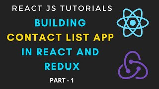 Building contact list app in reactJS with redux | Redux CRUD | Create and Read | Part 1