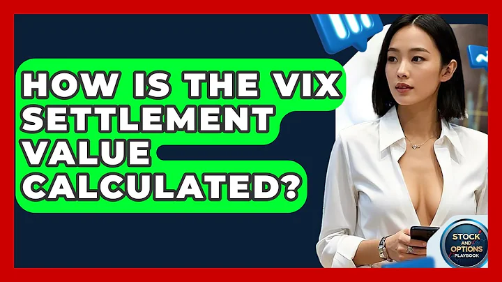 How Is The VIX Settlement Value Calculated? - Stock and Options Playbook