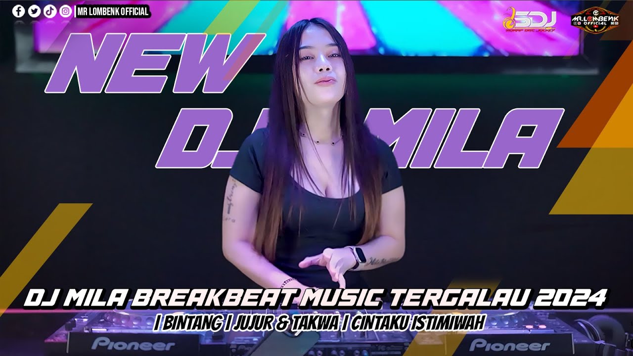 DJ MILA BREAKBEAT MUSIC TERGALAU 2024 | BINTANG | JUJUR & TAKWA | CINTAKU ISTIMIWAH