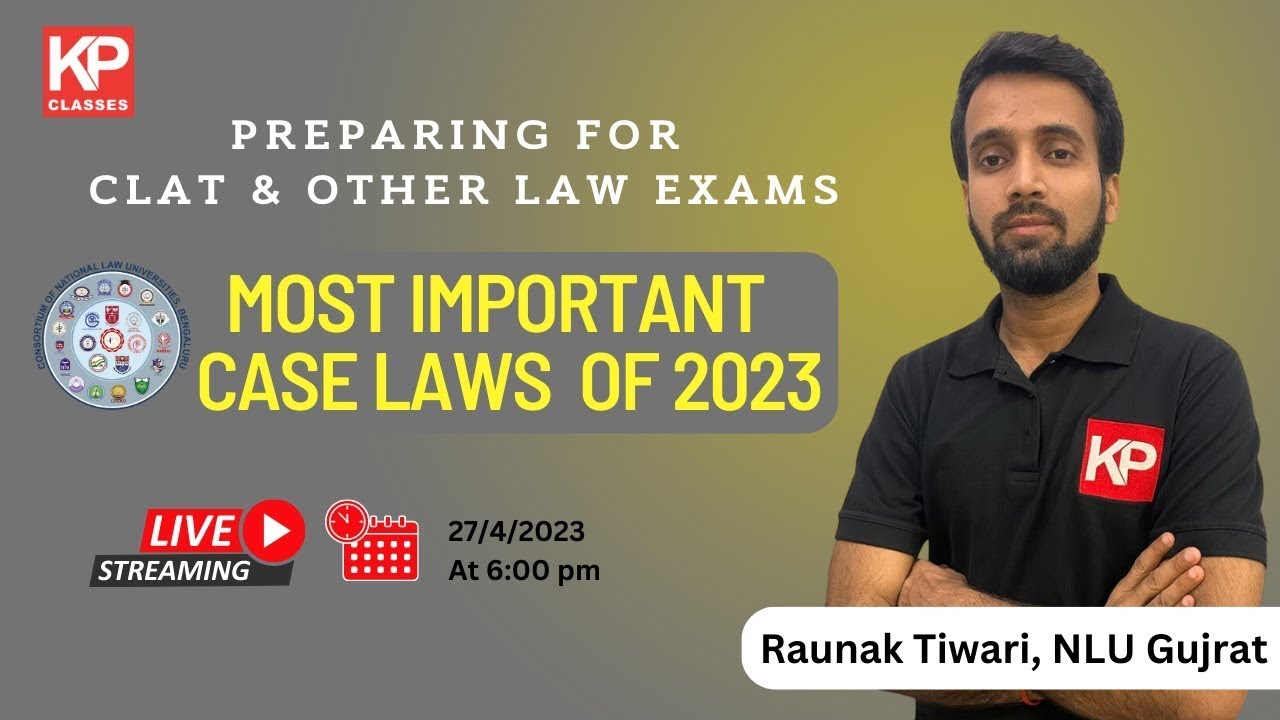 CLAT 2023 Preparation - Important case laws of 2023 - Important Topics ...
