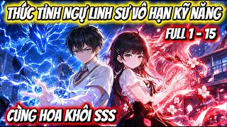 Full (Tập 1 - 15)  Sinh Tồn Ký Túc Xá : Tôi Thức Tỉnh Ngự Linh Sư Vô Hạn Kỹ Năng Cùng Hoa Khôi SSS