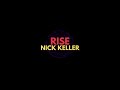 Nick Keller — Rise