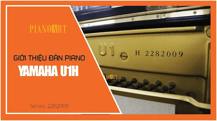 👍👍HÃY NGHĨ TỚI CÂY ĐÀN YAMAHA U1H KHI MỚI BẮT ĐẦU TẬP ĐÀN - 2282009