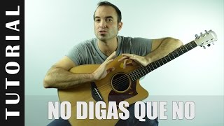 Video thumbnail of "Como tocar No digas que no - Los Secretos Tutorial Guitarra Acordes y TABS"