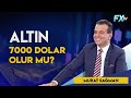 Altın 7000 dolar olur mu? | Murat Sağman