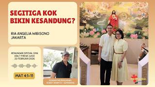 Segitiga Kok Bikin Kesandung? - Fresh Juice 22 Februari 2026 -  Ria Angelia Wibisono - Jakarta