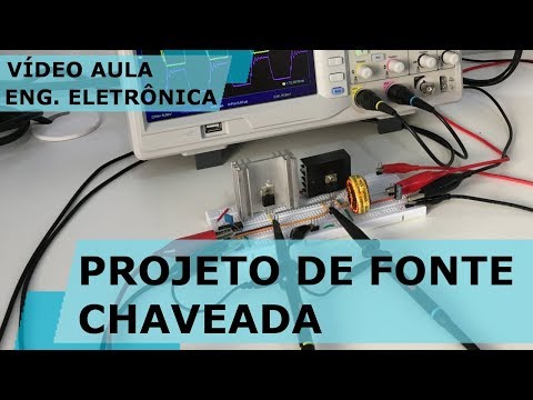PROJETO DE FONTE CHAVEADA | Vídeo Aula #231