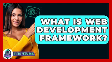 What Is Web Development Framework? - Next LVL Programming