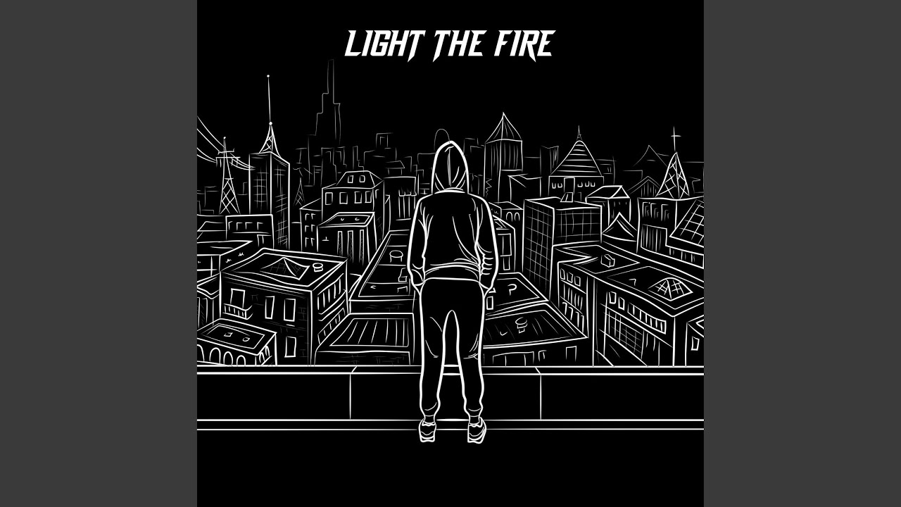 Light The Fire YouTube