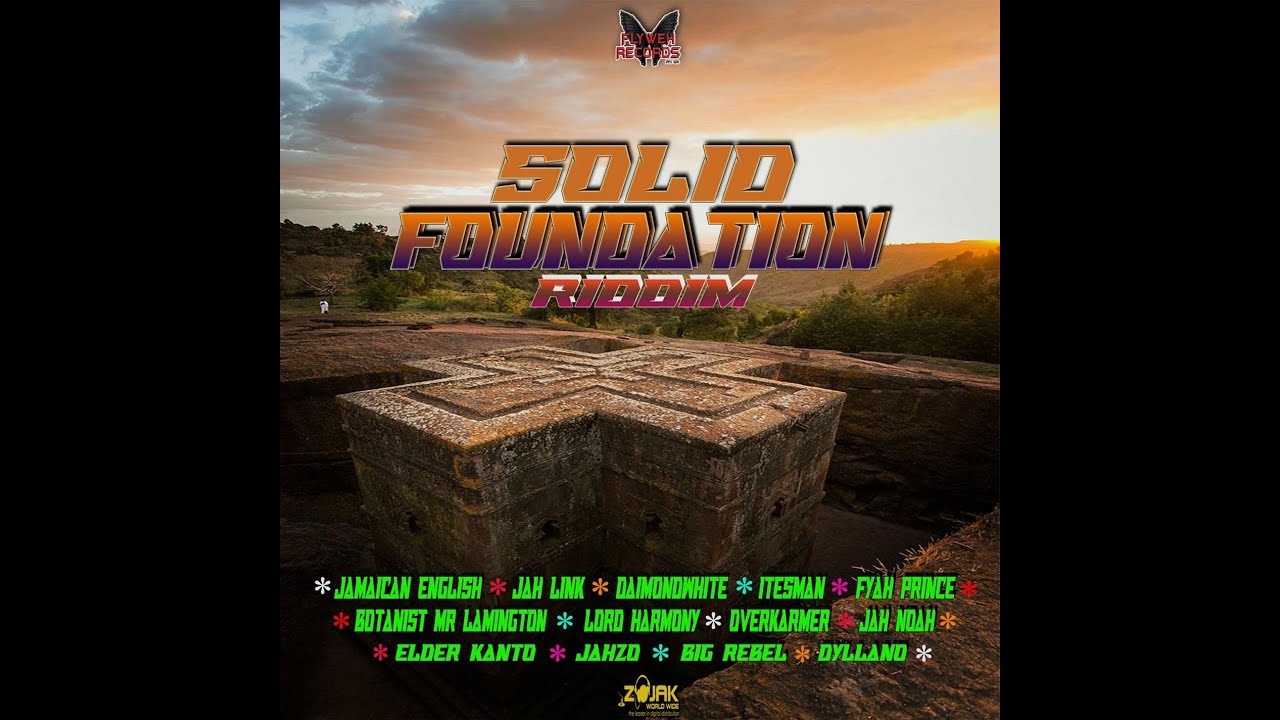 Solid Foundation Riddim Mix 2020 (ft Jah Link, Botanist, Jahzo, Itesman, Fyah Prince & Many More)