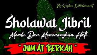 Download Lagu SHOLAWAT JIBRIL MERDU TERBARU ~ SHOLAWAT NABI MUHAMMAD SAW,SHOLAWAT JIBRIL PENARIK REZEKI MP3