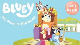 Bluey - My Mum is the Best! Read Aloud Story for Kids | Bedtime Stories in English #bluey #bingo