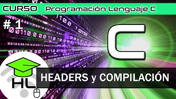 #1 Curso Programación Lenguaje C hola mundo headers y compilación gcc