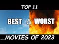 Top 11 best and worst movies of 2023