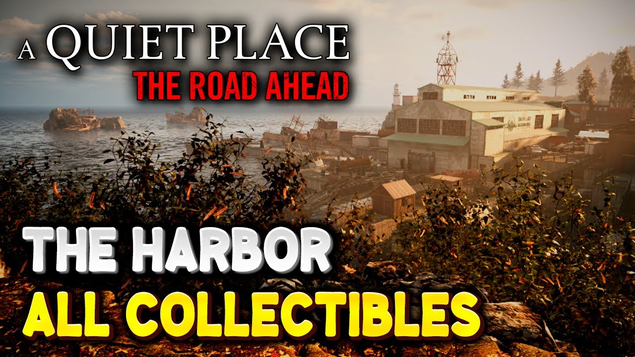 A Quiet Place The Road Ahead THE HARBOR All Collectible Locations (All