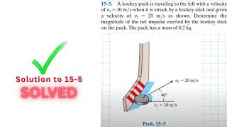 Dynamics Hibbeler 15-5 Solution | A hockey puck is traveling to the left with a velocity of