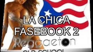DownloadLA CHICA FASEBOOK 2 MP3 MP4 LA CHICA FASEBOOK 2