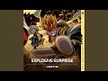 EXPLOSIVE SURPRISE