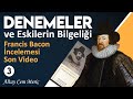 Francis Bacon - Denemeler (3) || Son Video