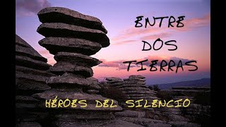 ENTRE DOS TIERRAS / HÉROES DEL SILENCIO