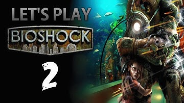 Bioshock - Part 2 - Dont Mess With A Big Daddy
