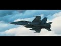 F-18 HORNET  &quot;PROTECTING FREEDOM&quot; EDIT