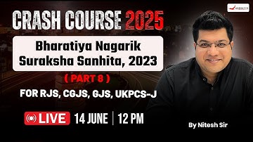 BNSS 2023 for RJS, CGJS & All Judiciary Exams | Bhartiya Nagarik Suraksha Sanhita Full Act Explained