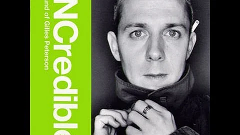 Gilles Peterson - INCredible Sound Of Gilles Peter...