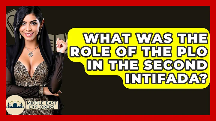 What Was The Role Of The PLO In The Second Intifada? - Middle East Explorers