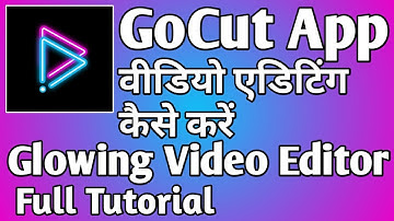 GoCut App Video Editing Kaise Kare ।। how to edit glowing effect video ।। GoCut App