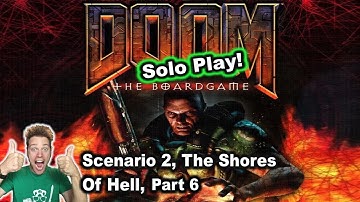 Doom The Boardgame (2004), Scenario 2: The Shores Of Hell, Part 6 - STGF 
