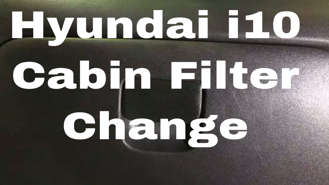 Hyundai I10 Cabin Filter Change Pollen Filter Replacement Youtube