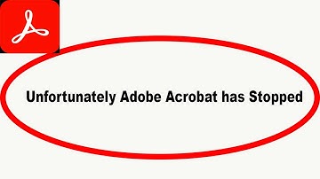 Fix Adobe Acrobat Unfortunately Has Stopped | Adobe Acrobat Stopped Problem | PSA 24