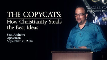 Seth Andrews - The Copycats: How Christianity Steals The Best Ideas